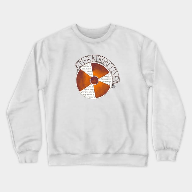 Im Radioactive! Icon- orange Crewneck Sweatshirt by Polkadotdreamer